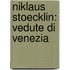 Niklaus Stoecklin: Vedute Di Venezia