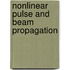 Nonlinear Pulse And Beam Propagation