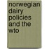 Norwegian Dairy Policies And The Wto