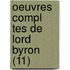 Oeuvres Compl Tes de Lord Byron (11)