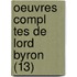 Oeuvres Compl Tes de Lord Byron (13)