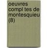 Oeuvres Compl Tes de Montesquieu (8) door Charles de Secondat Montesquieu