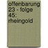 Offenbarung 23 - Folge 45: Rheingold