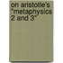 On Aristotle's "Metaphysics 2 and 3"