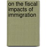 On the Fiscal Impacts of Immigration door Karin Mayr