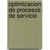 Optimizacion De Procesos De Servicio by Brenda Arriaga Alvarado