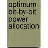 Optimum Bit-by-Bit  Power Allocation door Arzu Karaer
