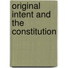 Original Intent and the Constitution door Gregory Bassham
