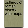 Outlines of Roman History. With maps door Henry Francis Pelham