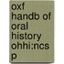 Oxf Handb of Oral History Ohhi:Ncs P