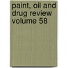 Paint, Oil and Drug Review Volume 58 by Books Group