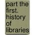 Part the First. History of Libraries