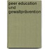 Peer Education und Gewaltprävention