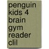 Penguin Kids 4 Brain Gym Reader Clil
