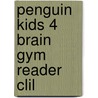 Penguin Kids 4 Brain Gym Reader Clil by Laura Miller