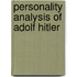 Personality Analysis Of Adolf Hitler