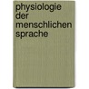 Physiologie Der Menschlichen Sprache door Ludwig Merkel Carl