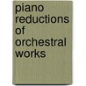 Piano Reductions of Orchestral Works door Johann Nepomuk Hummel