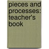 Pieces and Processes: Teacher's Book door Steven Calantropio