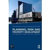 Planning, Risk, and Property Markets door Nikos Karadimitriou