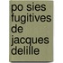 Po Sies Fugitives de Jacques Delille