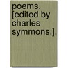 Poems. [Edited by Charles Symmons.]. door Caroline Symmons