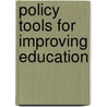 Policy Tools for Improving Education door Robert E. Floden