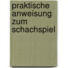 Praktische Anweisung Zum Schachspiel door Francois Danican Philidor