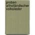 Proben altholländischer Volkslieder