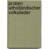 Proben altholländischer Volkslieder door Oskar Ludwig Bernhard Wolff