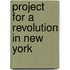 Project for a Revolution in New York