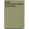 Public Performance-based Contracting by Andreas H. Glas