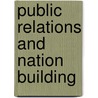 Public Relations and Nation Building door Margalit Toledano