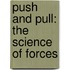 Push and Pull: The Science of Forces