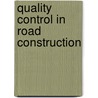 Quality Control in Road Construction by Ruban Ruban
