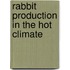Rabbit Production In The Hot Climate