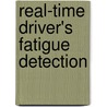 Real-Time Driver's Fatigue Detection door Mohsen Davoudi