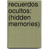 Recuerdos Ocultos: (Hidden Memories) door Andrea Laurence