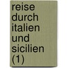 Reise Durch Italien Und Sicilien (1) door August Wilhelm Kephalides