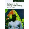 Religion In The Twenty-First Century by Mary Pat Fisher