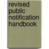 Revised Public Notification Handbook door United States Government