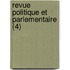 Revue Politique Et Parlementaire (4)