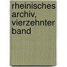 Rheinisches Archiv, vierzehnter Band by Nicolaus Vogt