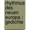 Rhythmus des neuen Europa : Gedichte door Engelke