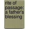 Rite Of Passage: A Father's Blessing door Jim Mcbride