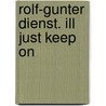 Rolf-Gunter Dienst. Ill just keep on by Peter Hank