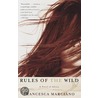Rules Of The Wild: A Novel Of Africa door Francesca Marciano