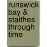 Runswick Bay & Staithes Through Time door Alan Whitworth