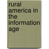 Rural America in the Information Age door Don A. Dillman