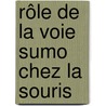 Rôle De La Voie Sumo Chez La Souris by Maud Demarque